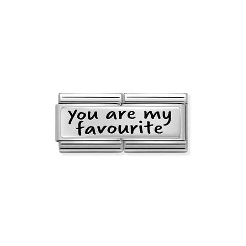 Composable Double Link YOU ARE MY FAVOURITE Link in Stainless Steel with inscription